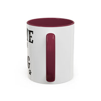 Home Is Where My Dog Is - Mug