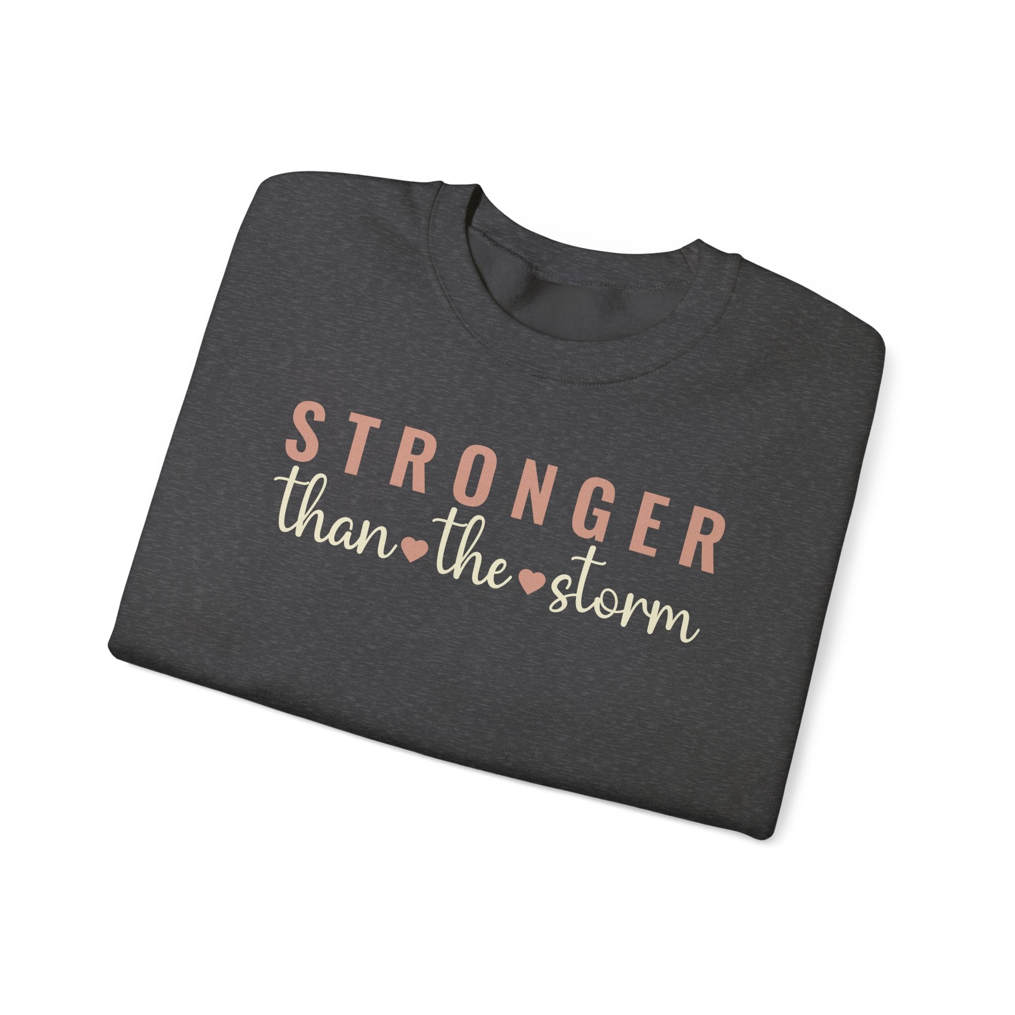 Stronger Than the Storm - Sweatshirt