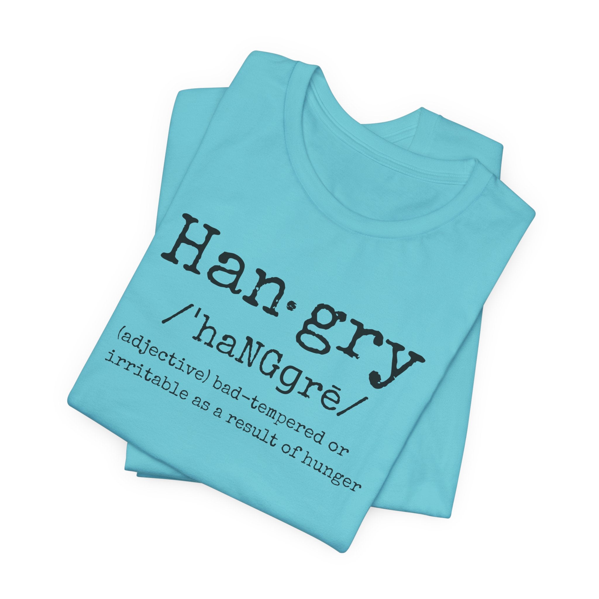 Hangry - T-Shirt