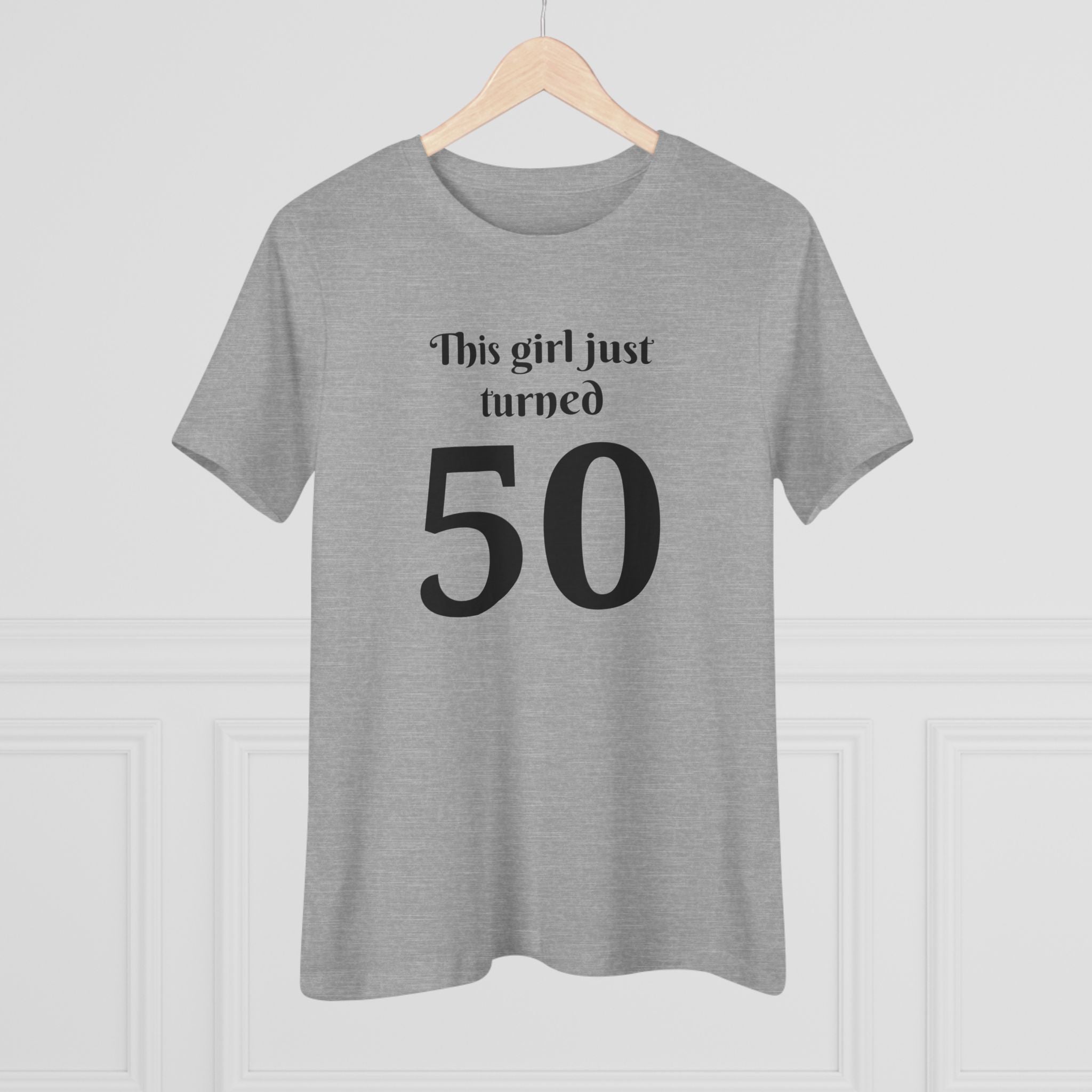 This Girl Just Turned 50 - T-Shirt