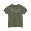 United We Stand, Divided We Fall - T-Shirt