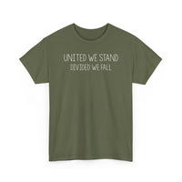 United We Stand, Divided We Fall - T-Shirt