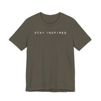 Stay Inspired - T-Shirt