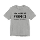 My Wife Is Perfect - T-Shirt