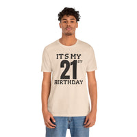 It's My 21st Birthday - T-Shirt