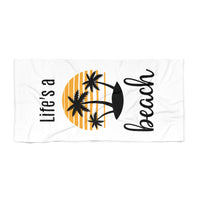 Life's a Beach - Beach Towel