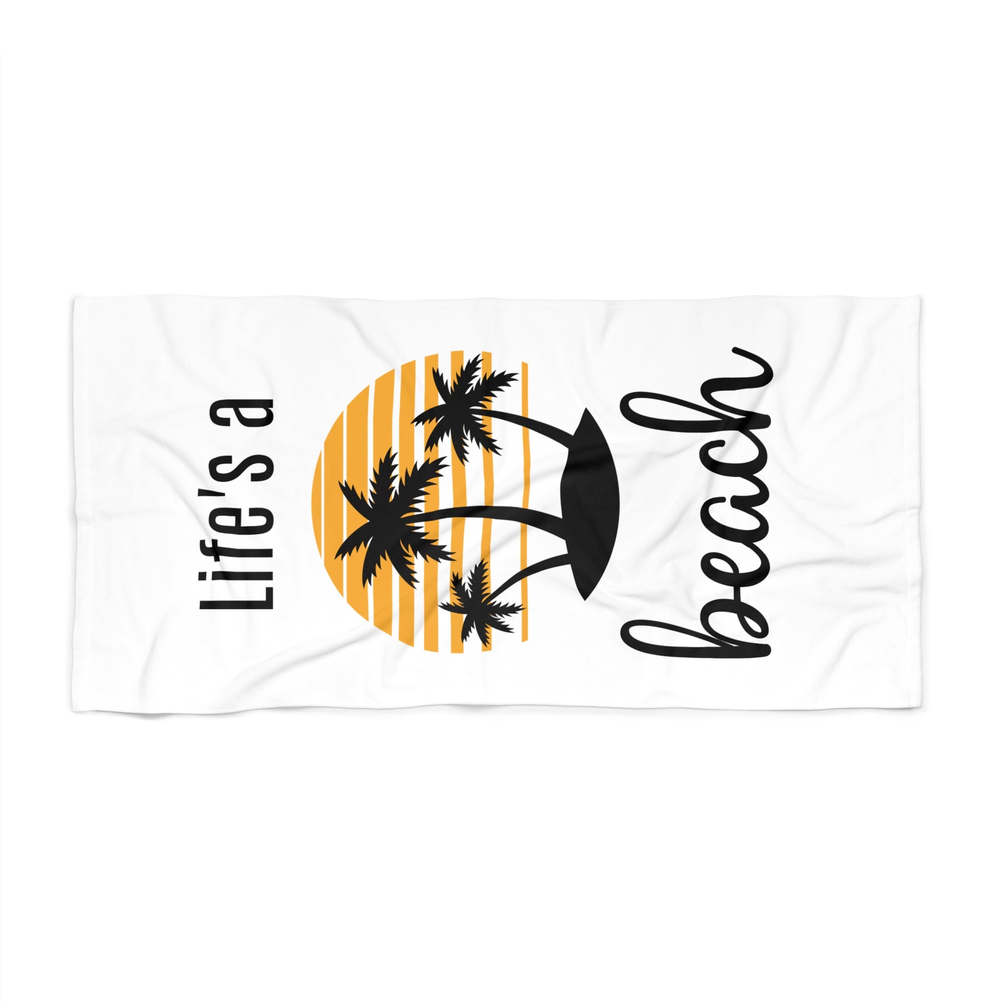 Life's a Beach - Beach Towel