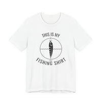 This Is My Fishing Shirt - T-Shirt