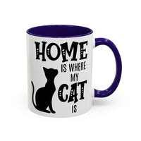 Home Is Where My Cat Is - Mug