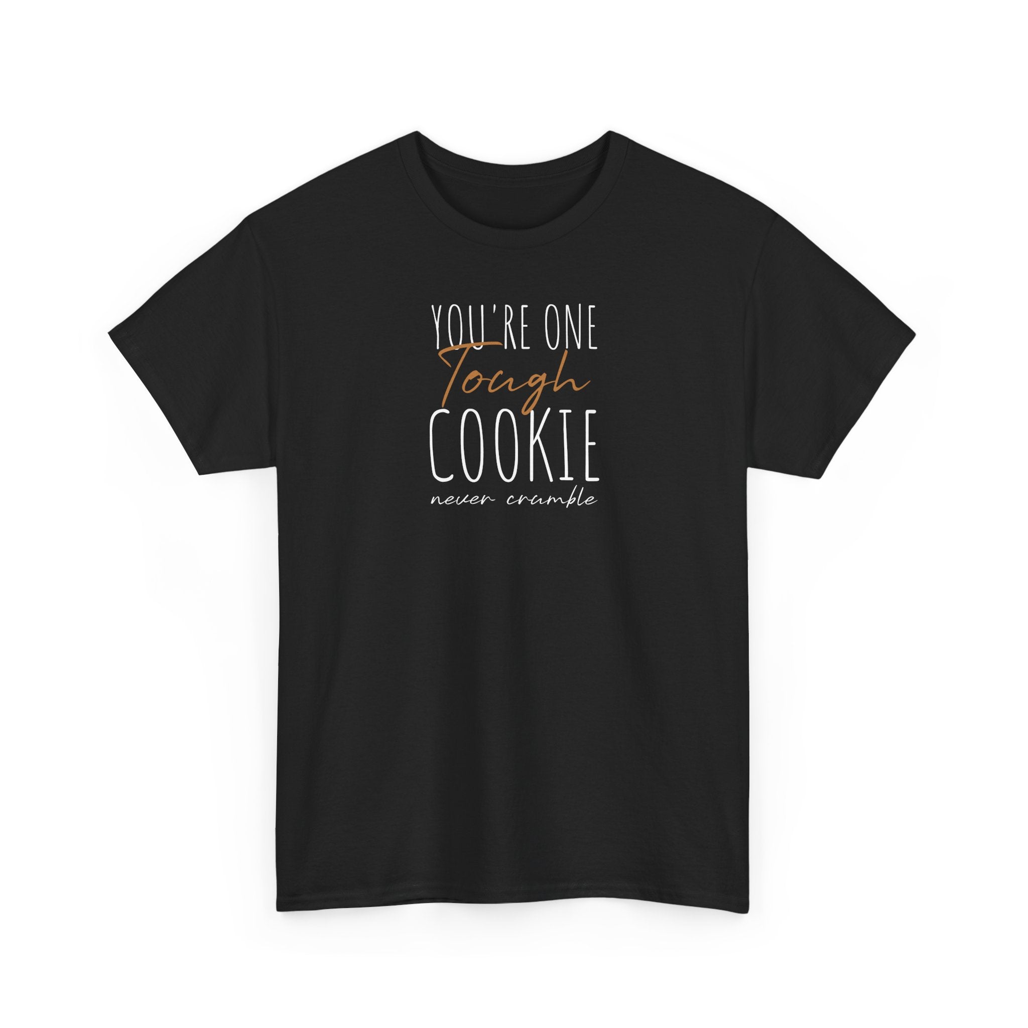 Tough Cookie - T-Shirt