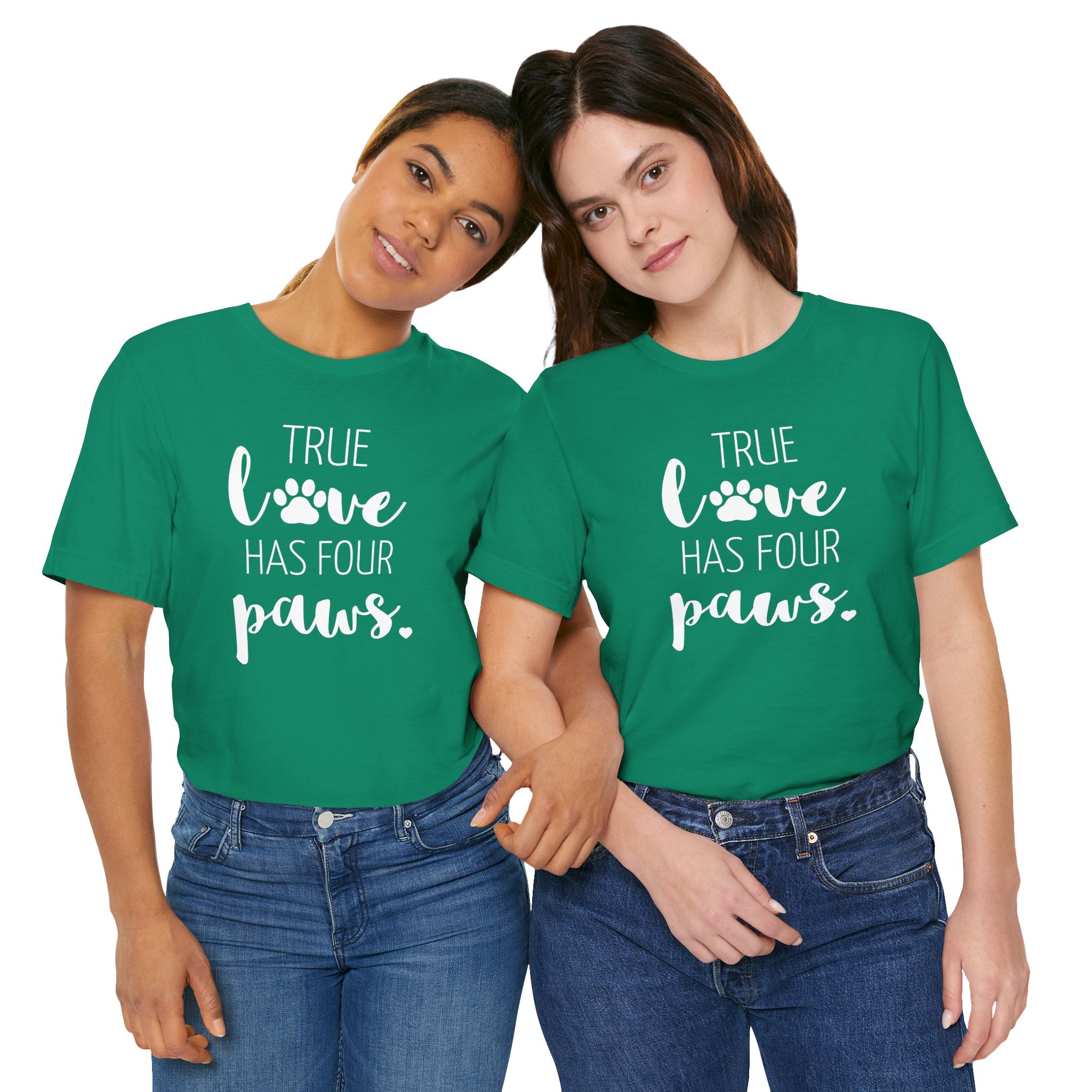 True Love Has Four Paws - T-Shirt