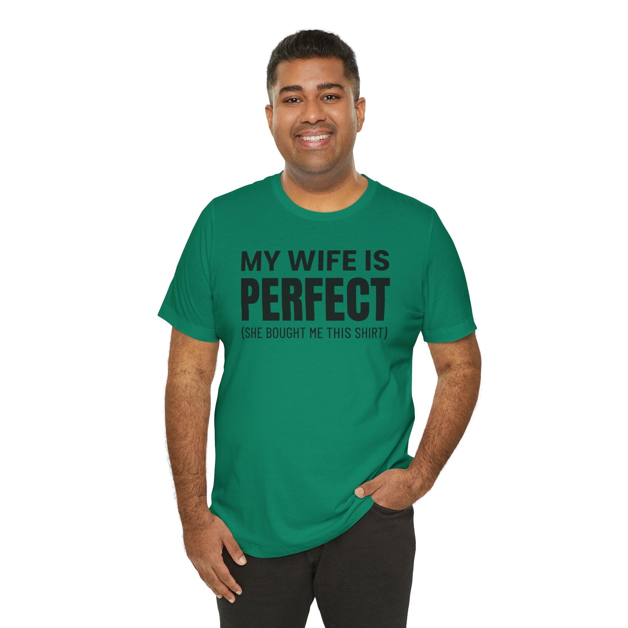 My Wife Is Perfect - T-Shirt