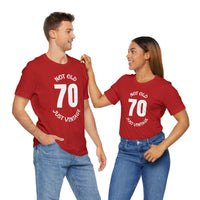70 Not Old Just Vintage - T-Shirt