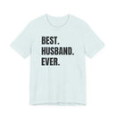 Best Husband Ever - T-Shirt