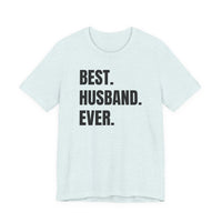 Best Husband Ever - T-Shirt
