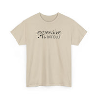 Expensive & Difficult - T-Shirt