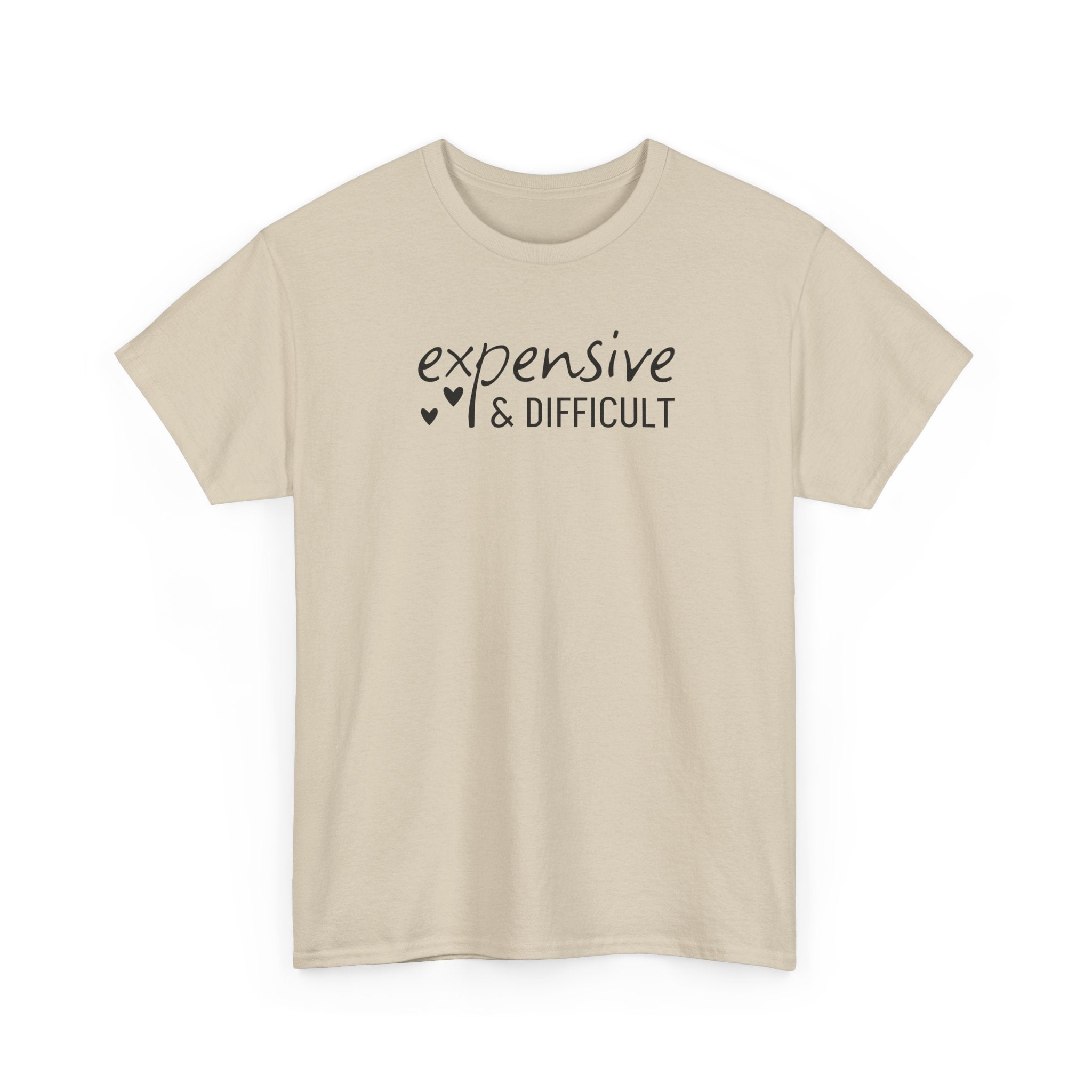 Expensive & Difficult - T-Shirt