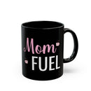 Mom Fuel - Mug