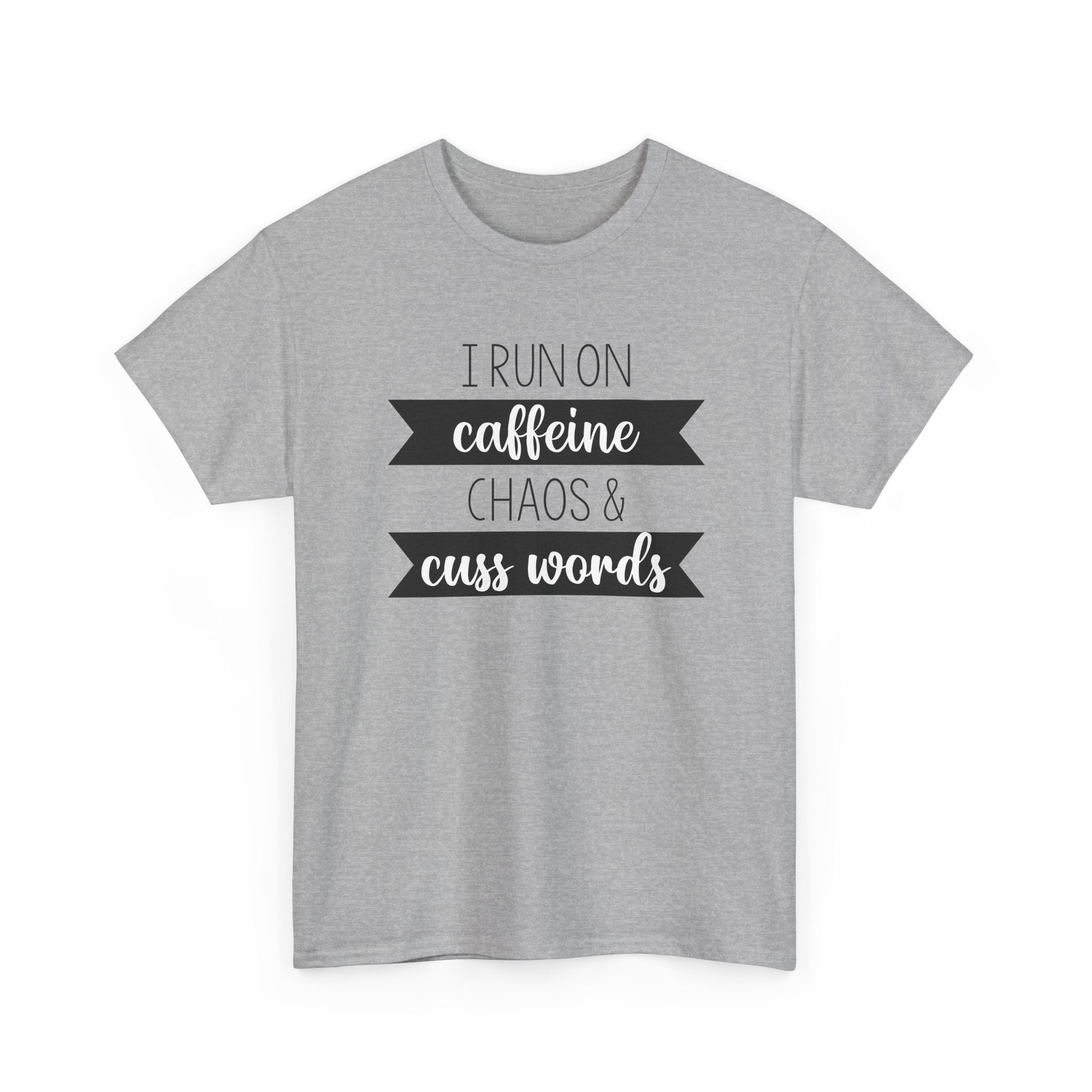 Caffeine, Chaos & Cuss Words - T-Shirt