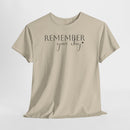 Remember Your Why - T-Shirt