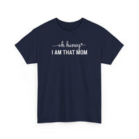 I Am That Mom - T-Shirt