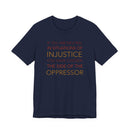 Speak Up for Injustice - T-Shirt