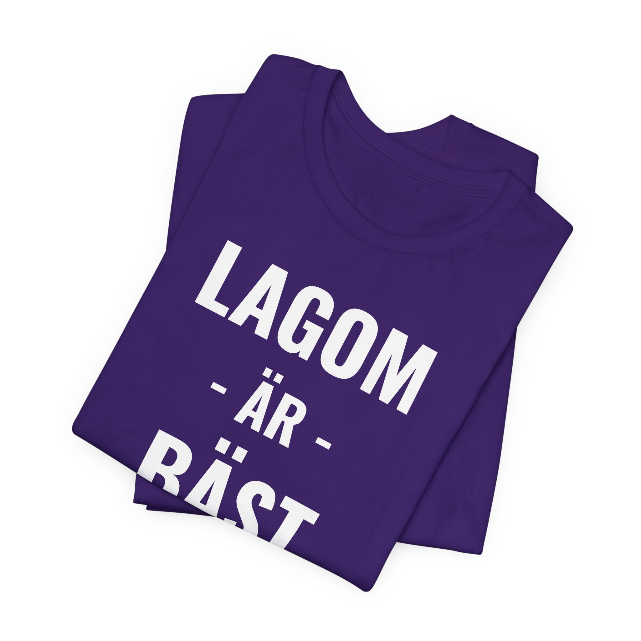 Lagom Är Bäst - T-Shirt
