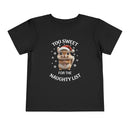 Too Sweet for the Naughty List - Toddler T-Shirt