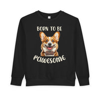 Born to Be Pawesome - Toddler Sweatshirt