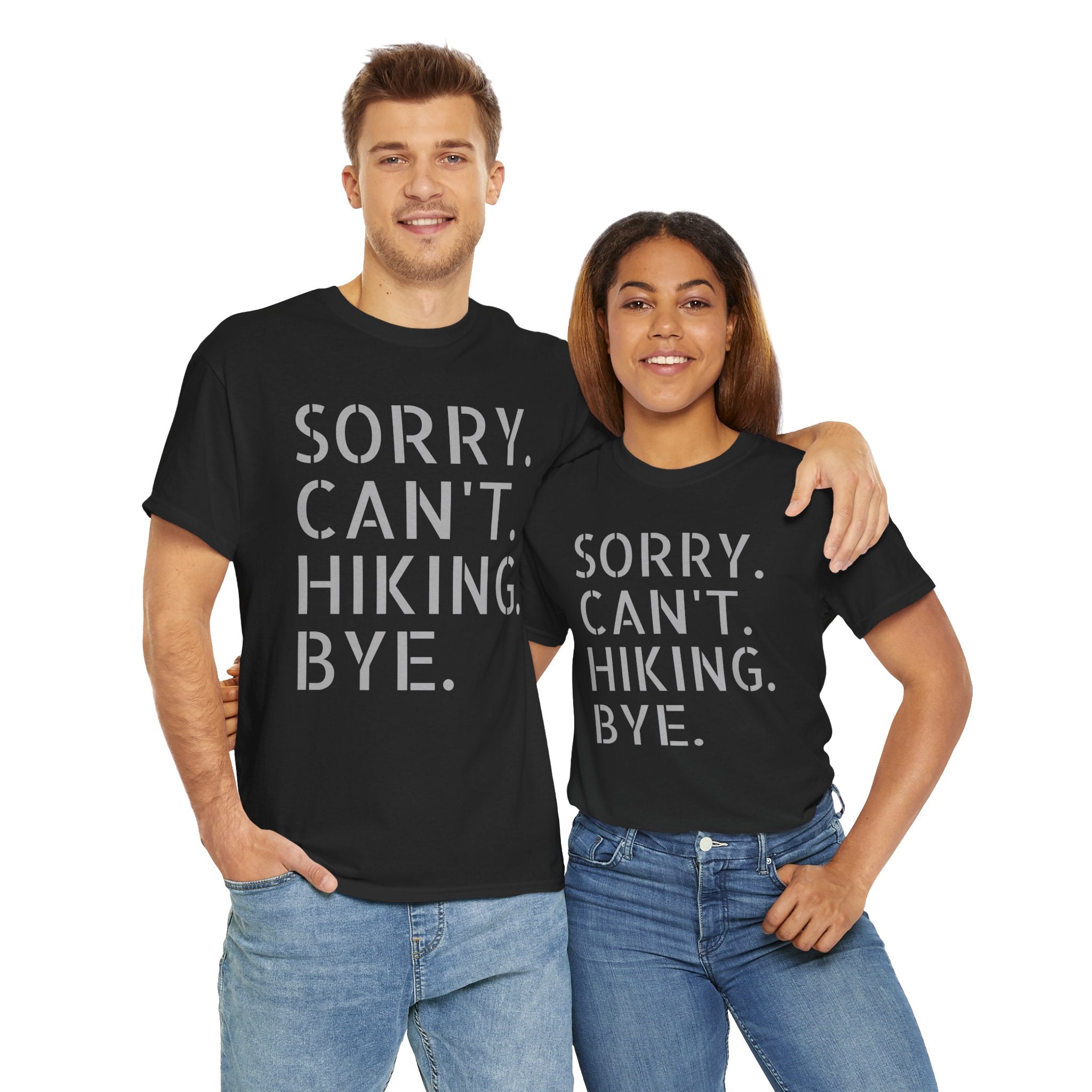 Sorry Can't Hiking Bye - T-Shirt
