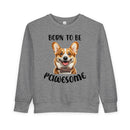 Born to Be Pawesome - Toddler Sweatshirt