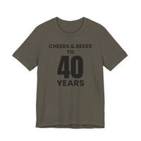 Cheers & Beers to 40 Years - T-Shirt
