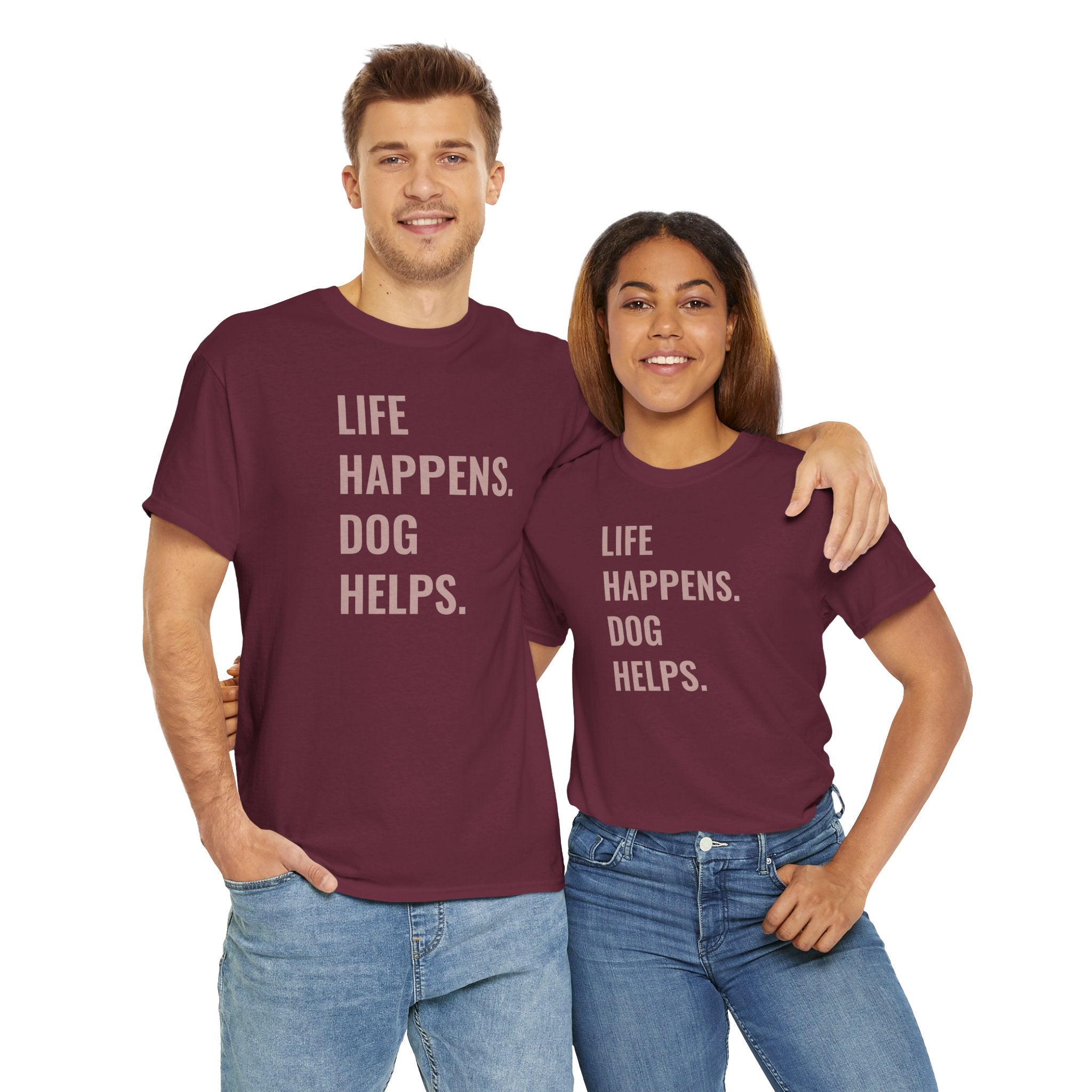 Life Happens Dog Helps - T-Shirt