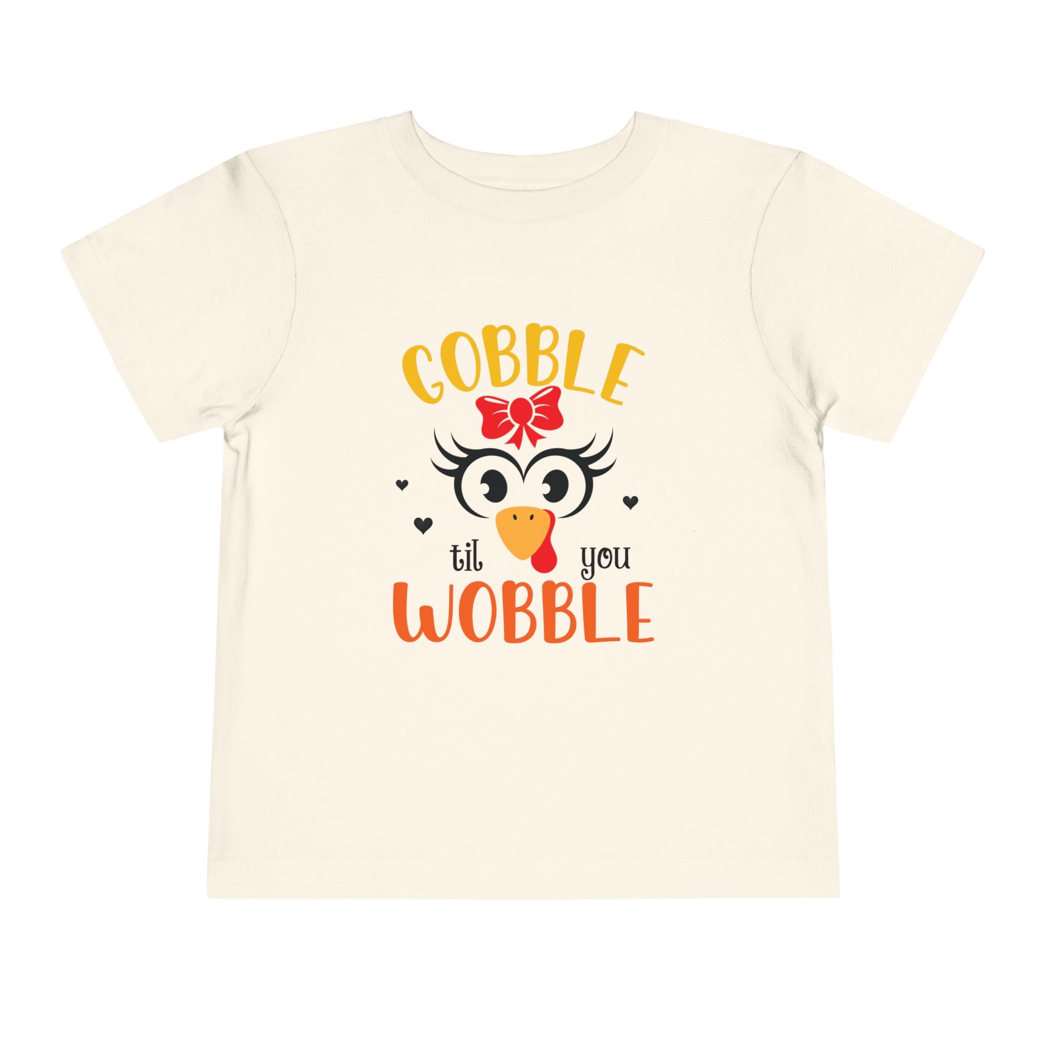 Gobble Til You Wobble - Toddler T-Shirt