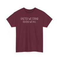 United We Stand, Divided We Fall - T-Shirt