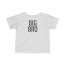 Big Bro - Infant T-Shirt