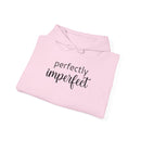 Perfectly Imperfect - Hoodie