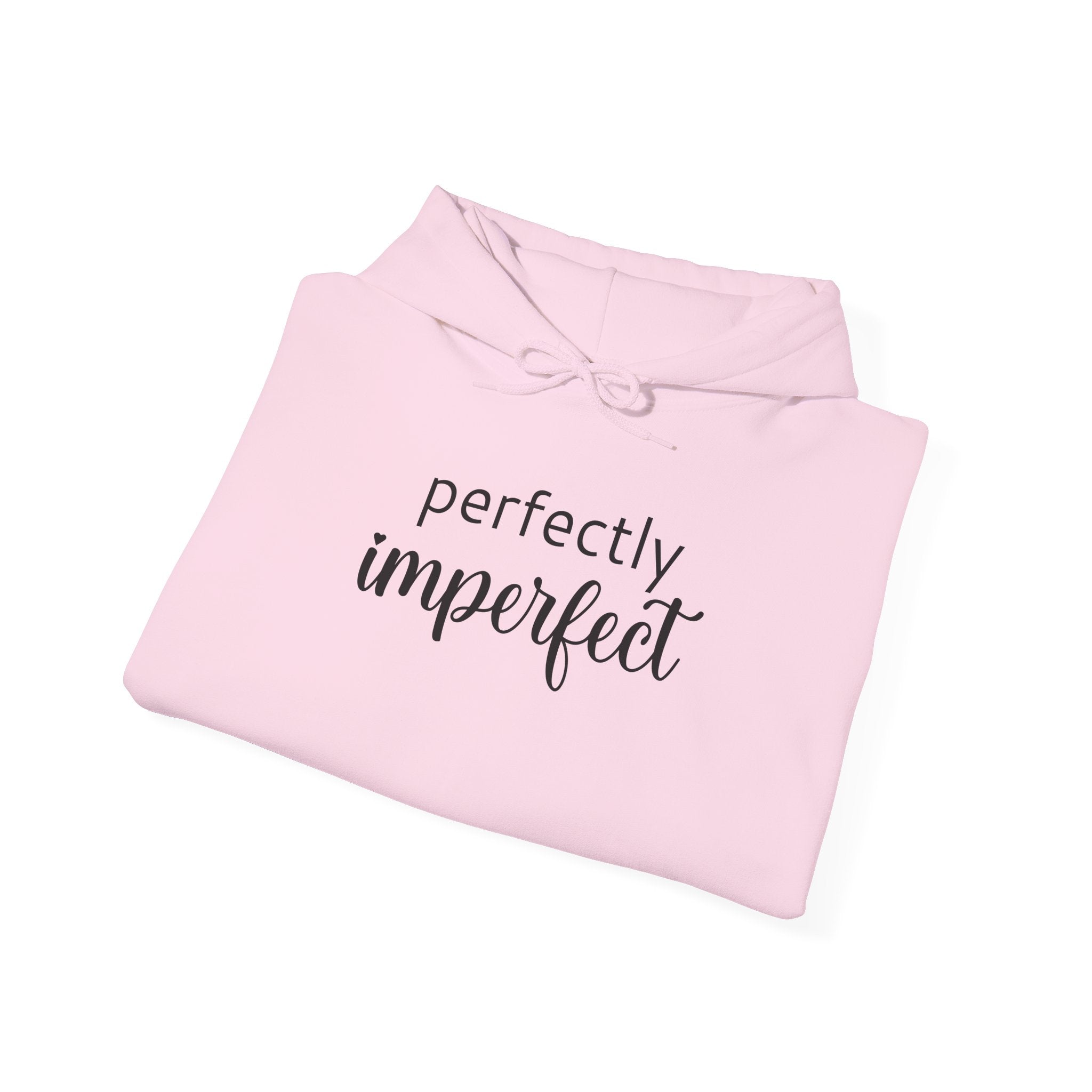 Perfectly Imperfect - Hoodie