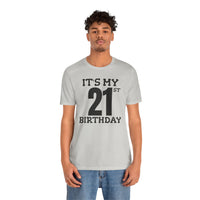 It's My 21st Birthday - T-Shirt