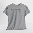 Remember Your Why - T-Shirt