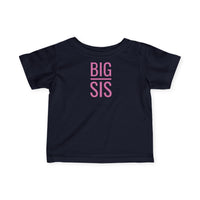 Big Sis - Infant T-Shirt