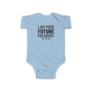 I Am The Future President - Onesie