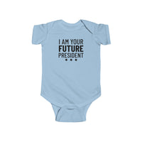I Am The Future President - Onesie