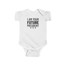 I Am The Future President - Onesie