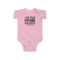 I Am The Future President - Onesie