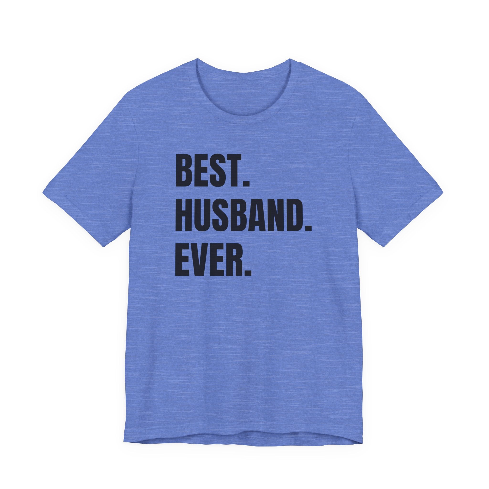 Best Husband Ever - T-Shirt