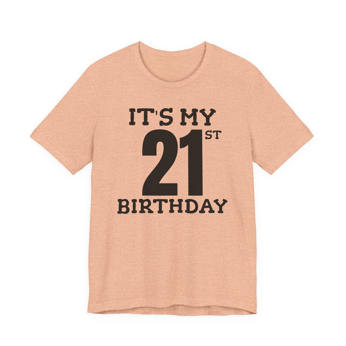 It's My 21st Birthday - T-Shirt