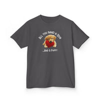 All You Need Is Love...And A Puppy - Kids T-Shirt