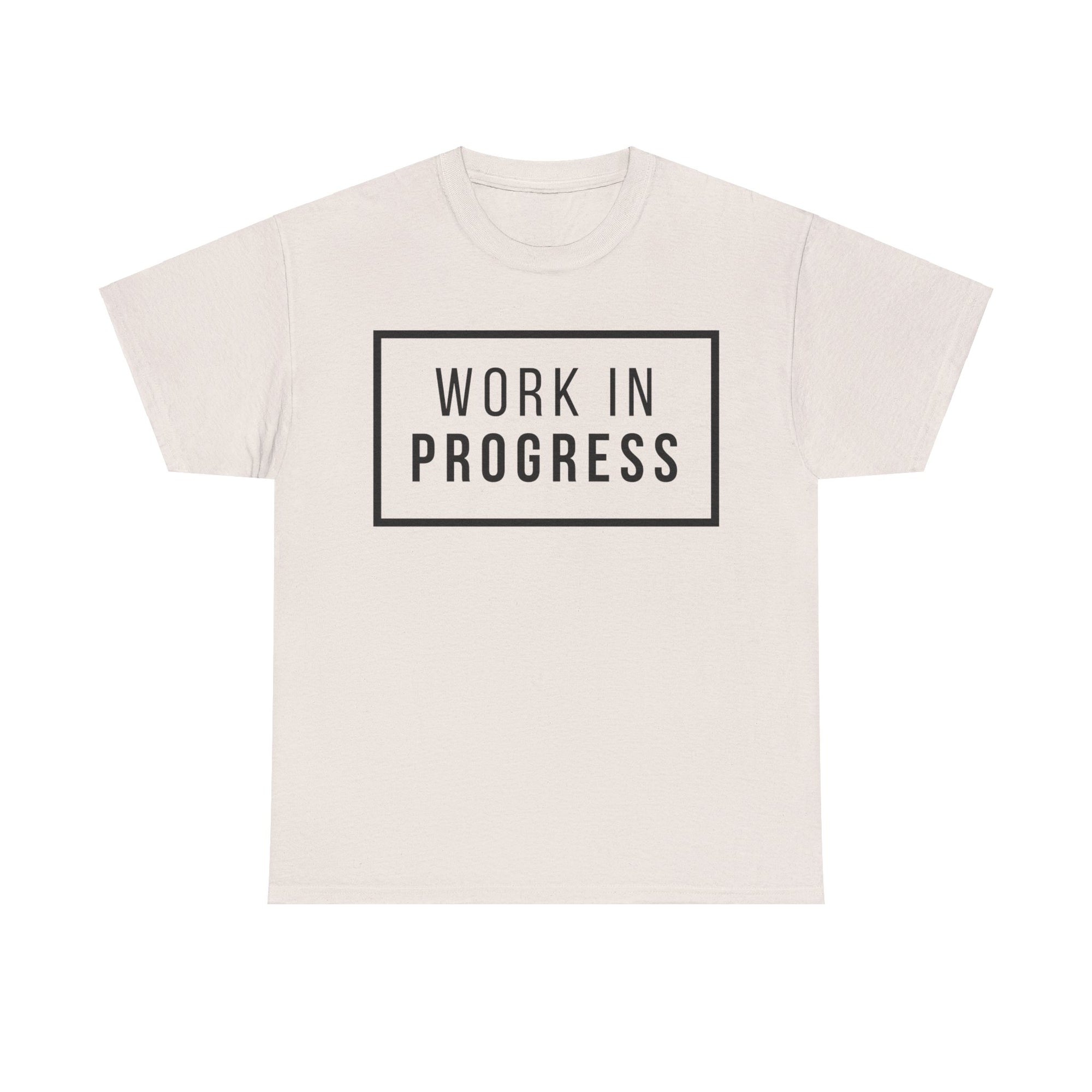 Work In Progress Tshirt