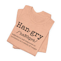 Hangry - T-Shirt